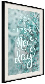 Poster  New Day  Cornice Quadri Cornice nera con pass-partout, Larghezza x Altezza Home decor 30x45