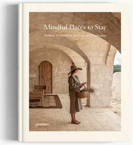 Libro da tavolino Mindful Places to Stay